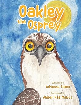 Oakley the Osprey by Adrienne Palma